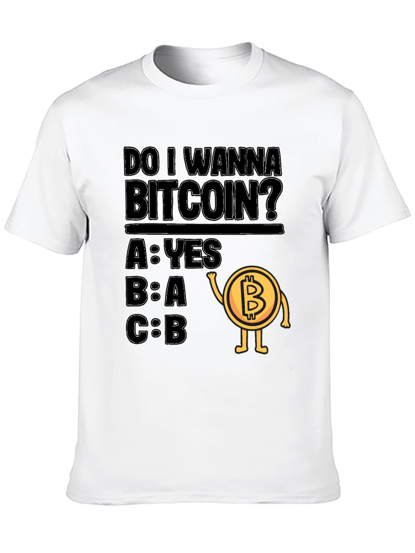 Do I Wanna Bitcoin? Graphic Tee