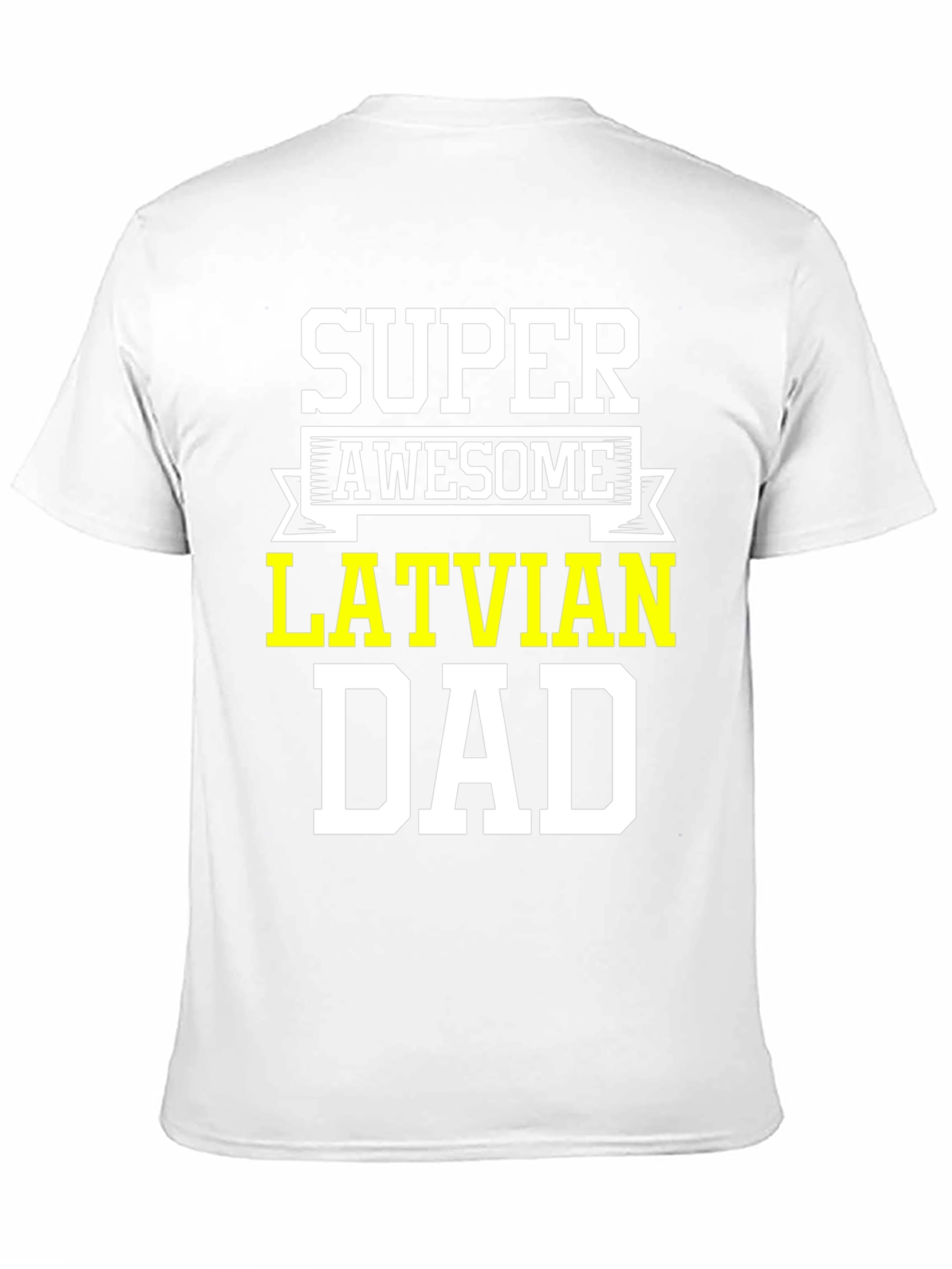Super Awesome Latvian Dad T-Shirt