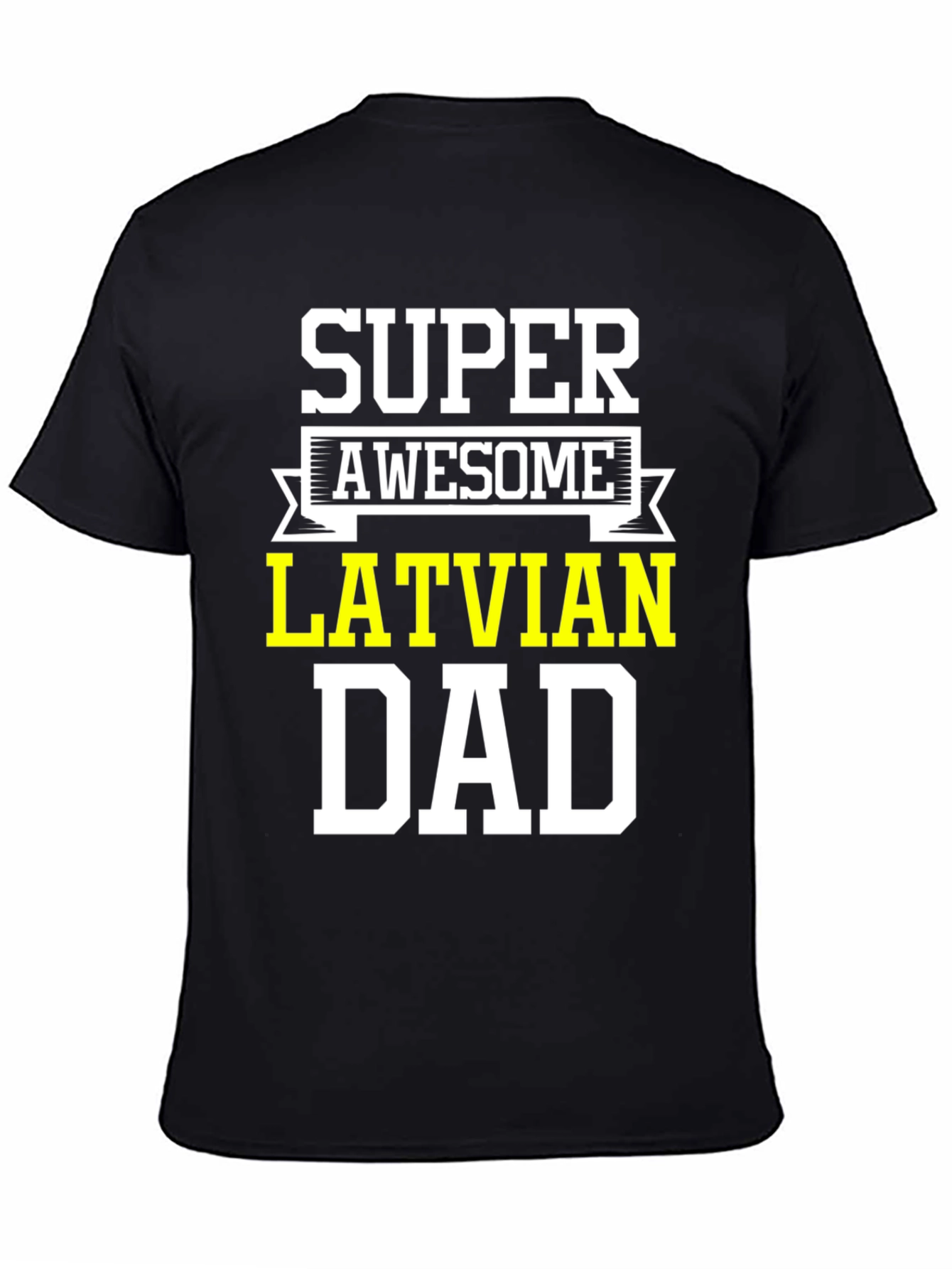 Super Awesome Latvian Dad T-Shirt