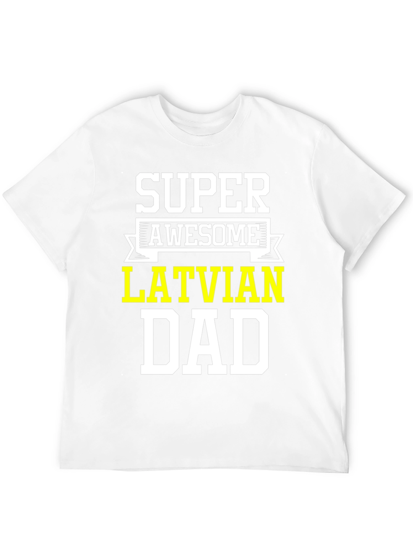 Super Awesome Latvian Dad T-Shirt