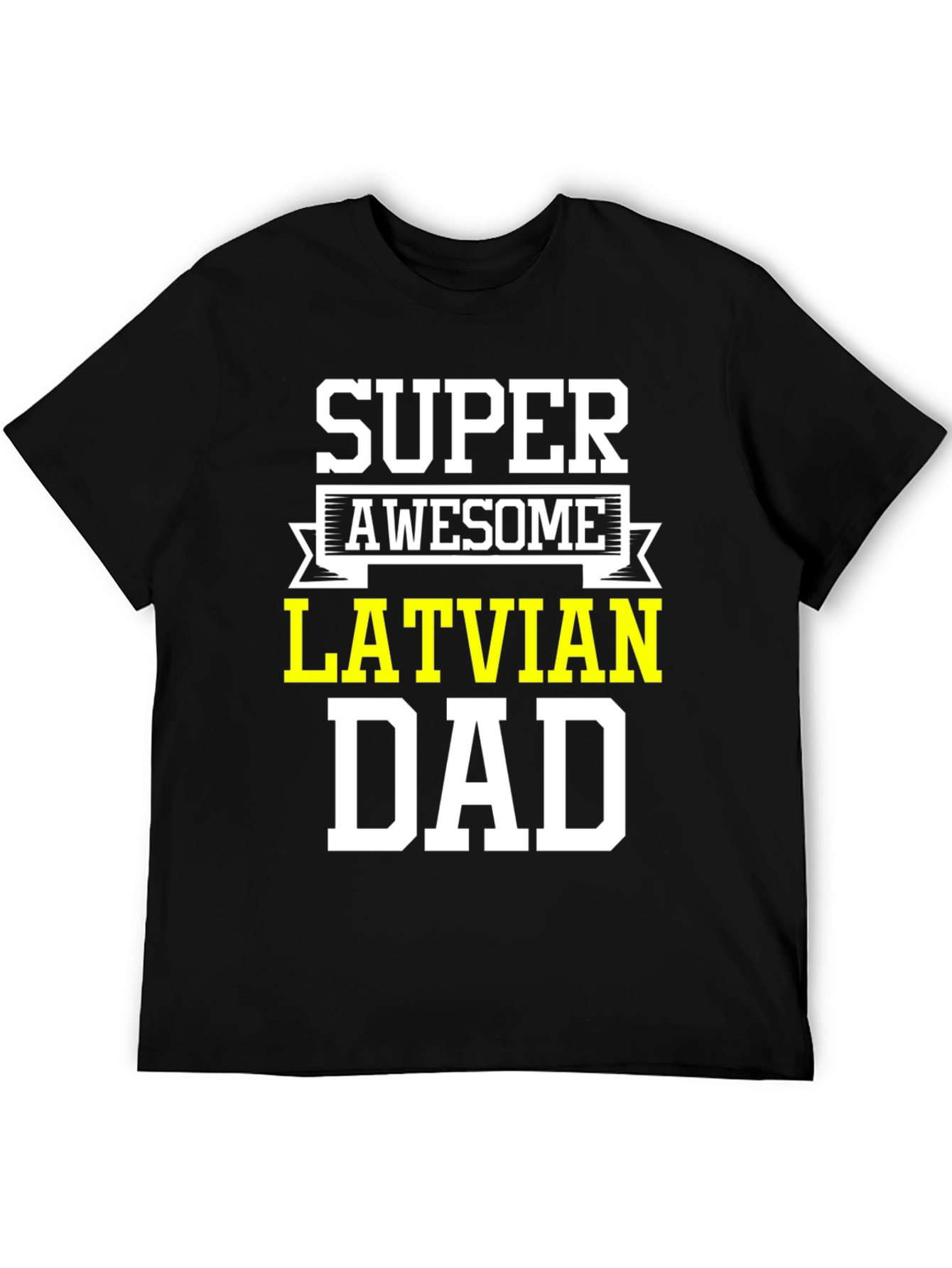 Super Awesome Latvian Dad T-Shirt