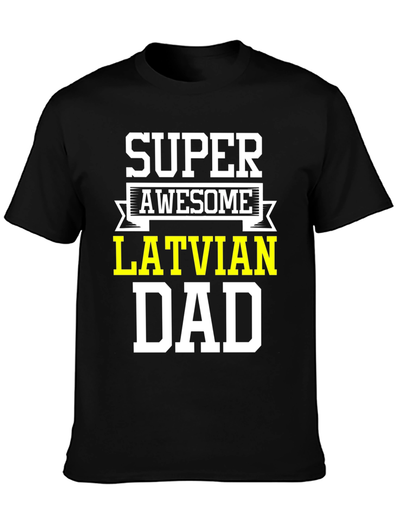 Super Awesome Latvian Dad T-Shirt