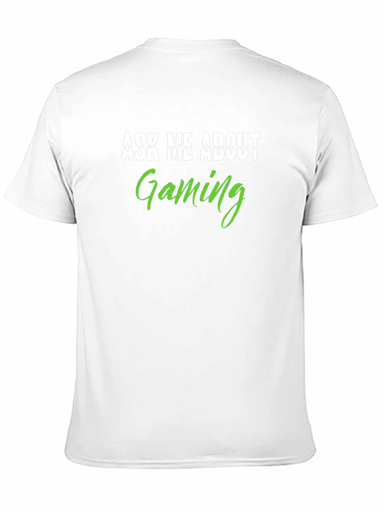 Ask Me About Gaming Graphic Tee