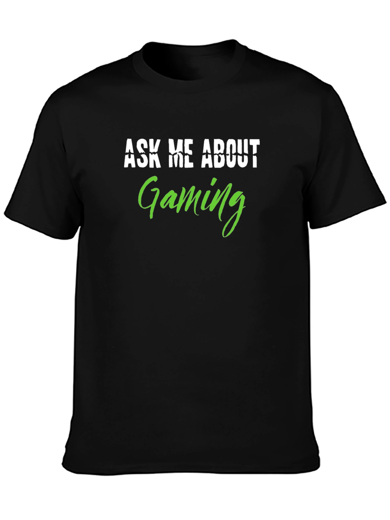 Ask Me About Gaming Graphic Tee