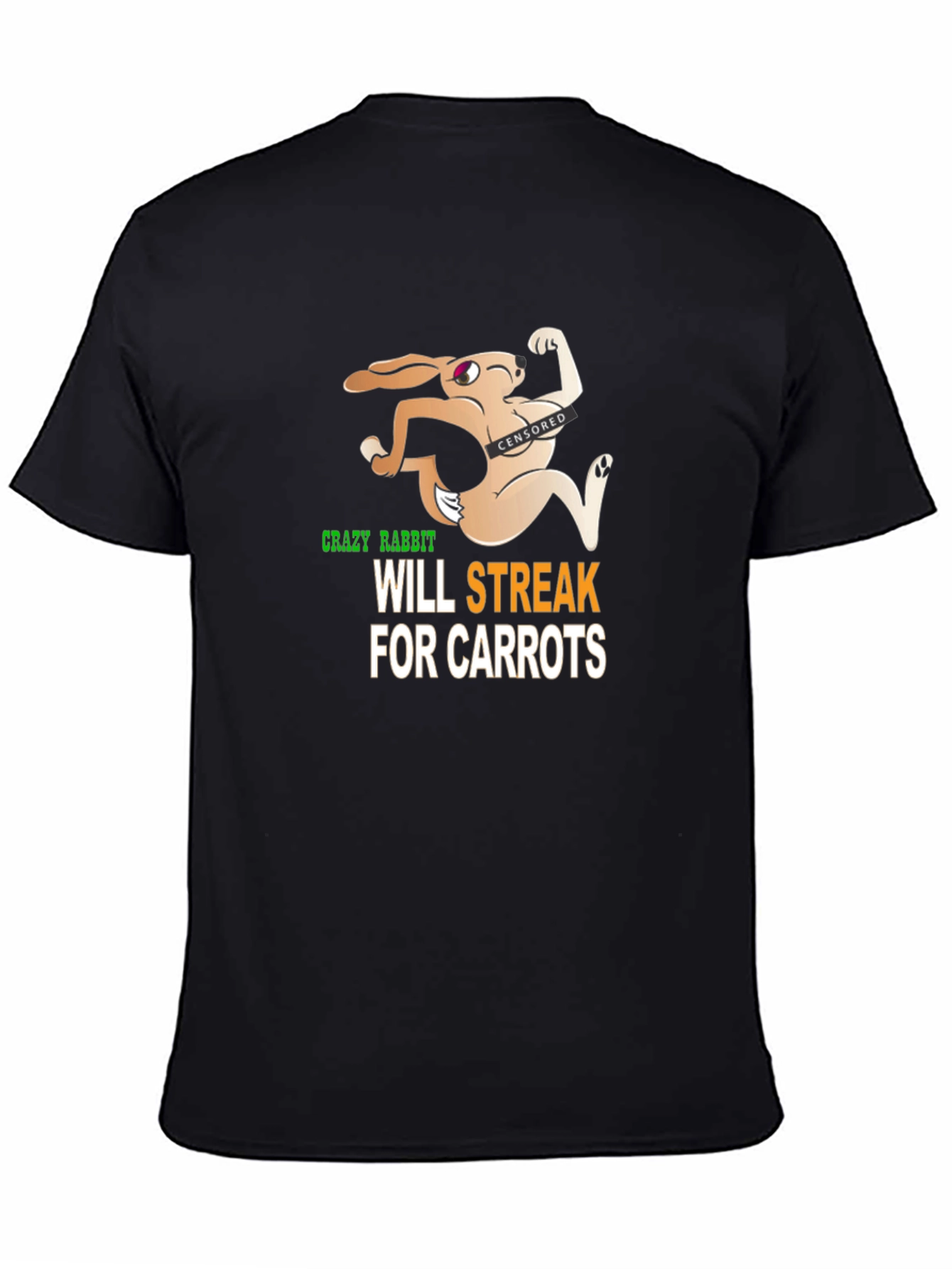 Crazy Rabbit Will Streak For Carrots Graphic T-Shirt