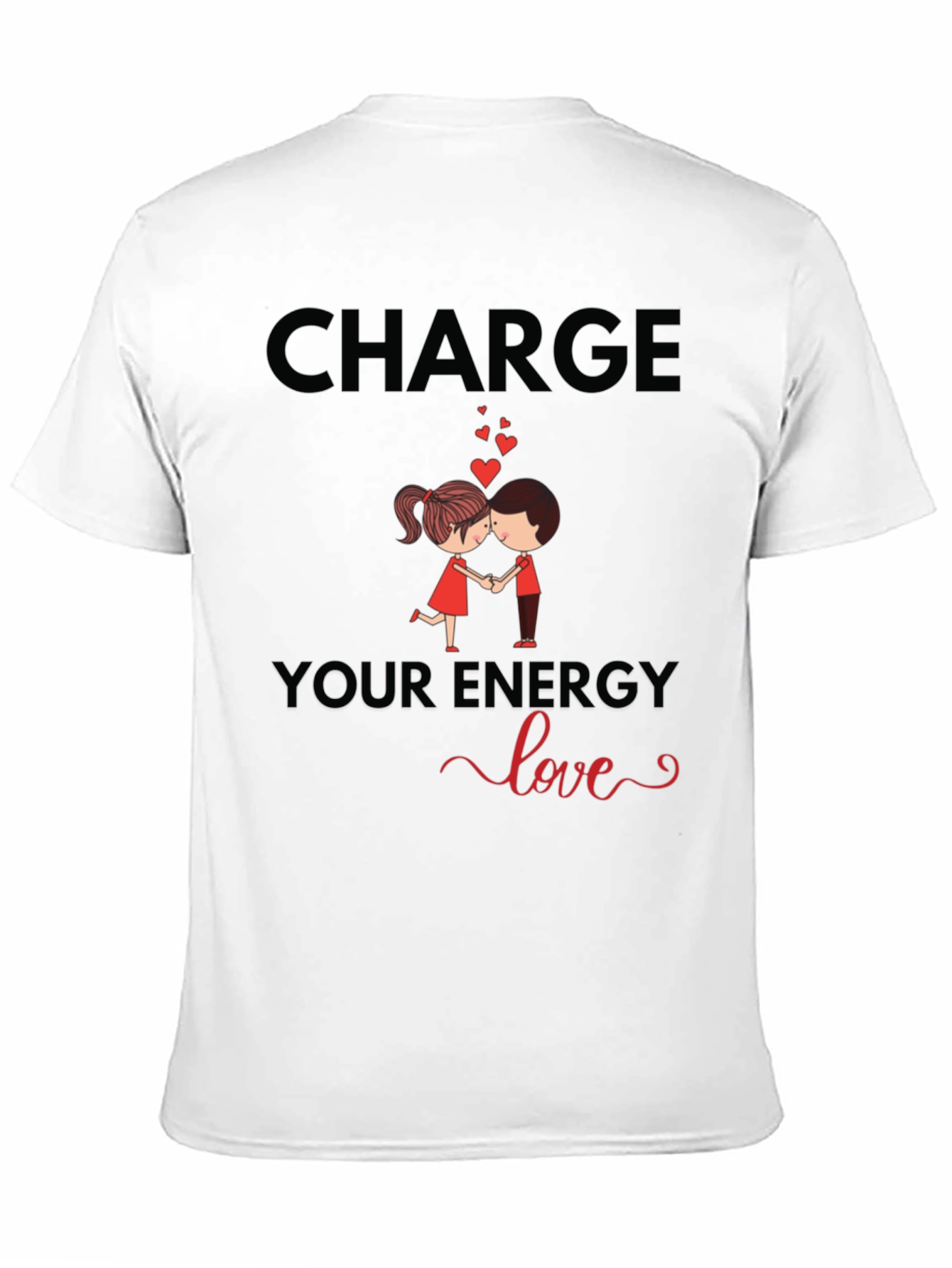 Charge Your Energy Love T-Shirt