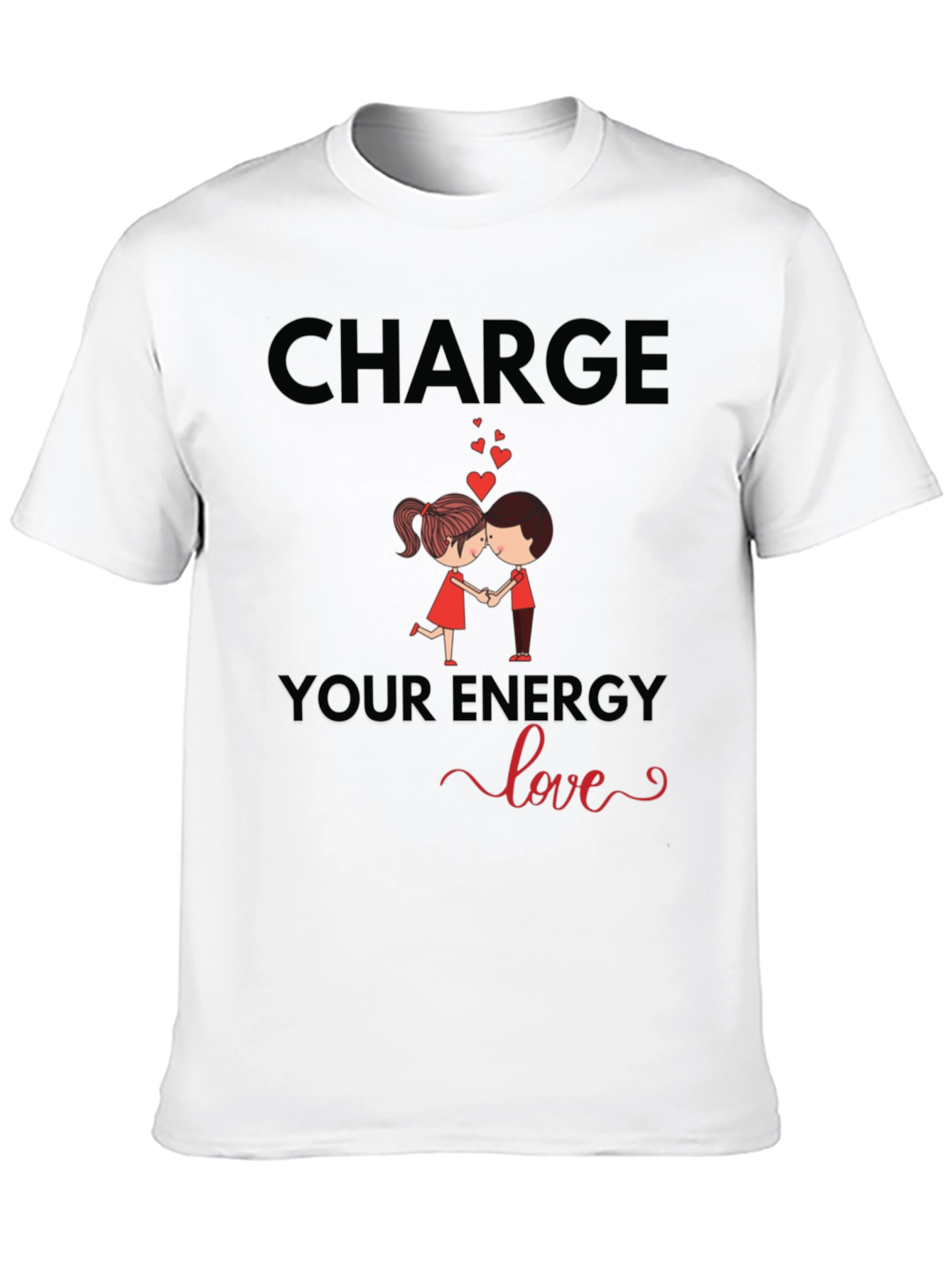 Charge Your Energy Love T-Shirt