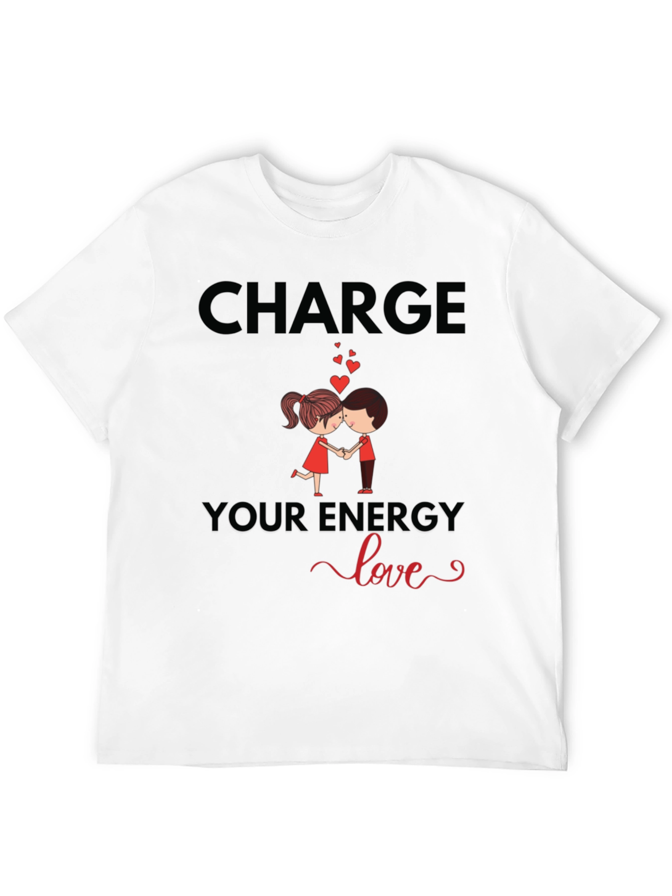 Charge Your Energy Love T-Shirt