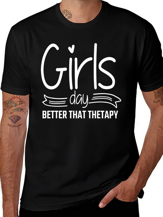 Girls Day Better Than Therapy T-Shirt
