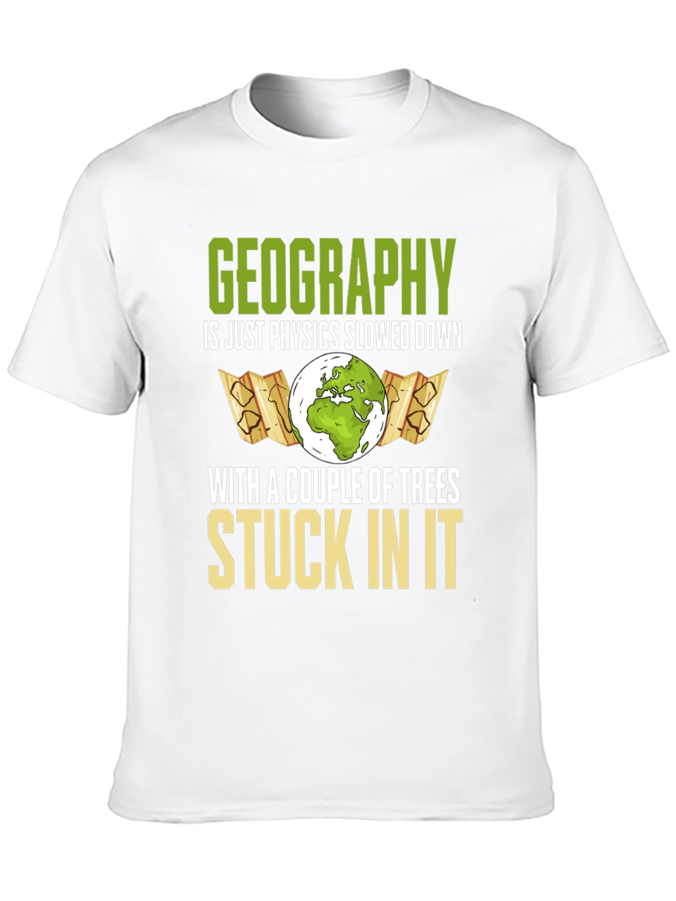Geography Physics Funny Graphic T-Shirt