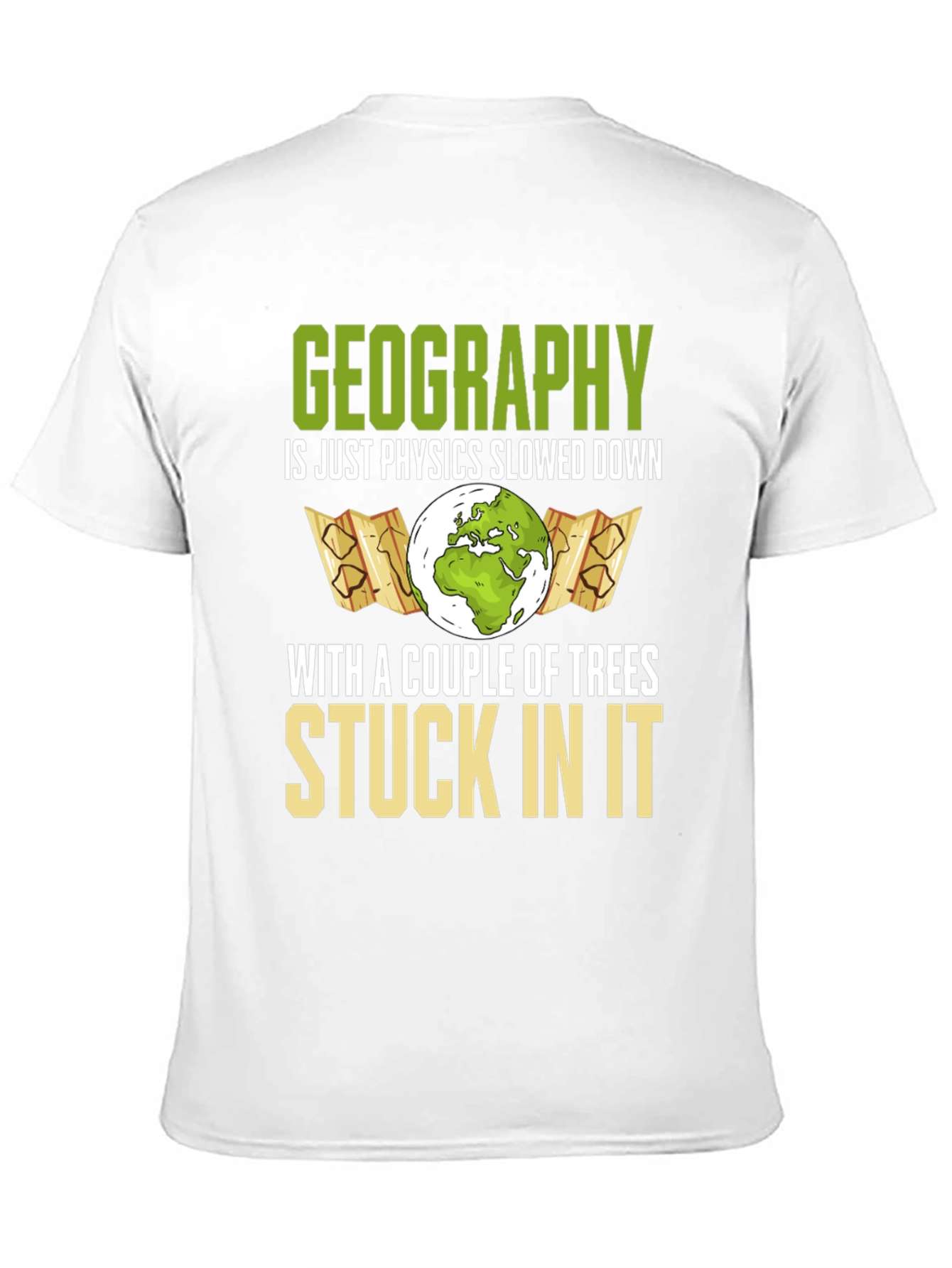 Geography Physics Funny Graphic T-Shirt