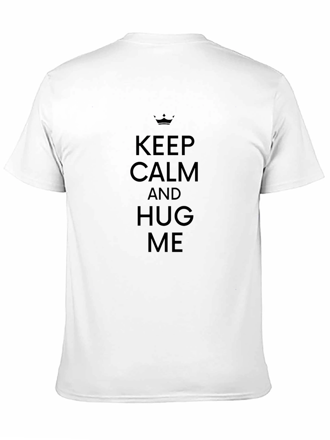 Keep Calm and Hug Me Black T-Shirt
