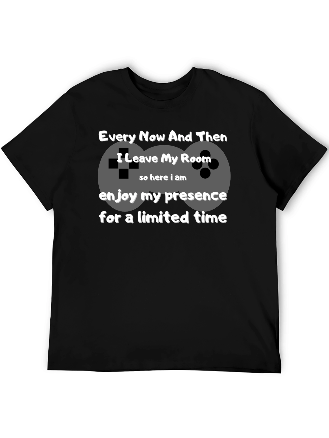 Gamer Humor T-Shirt: Limited Time Presence