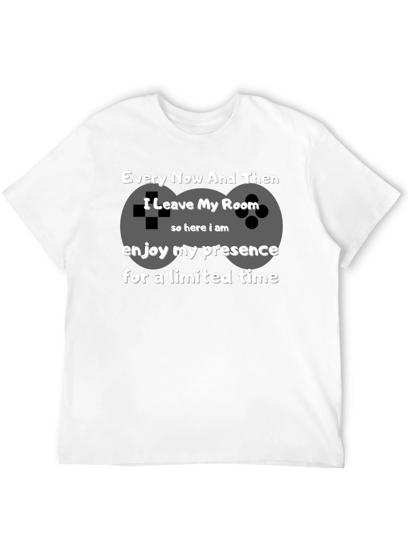 Gamer Humor T-Shirt: Limited Time Presence