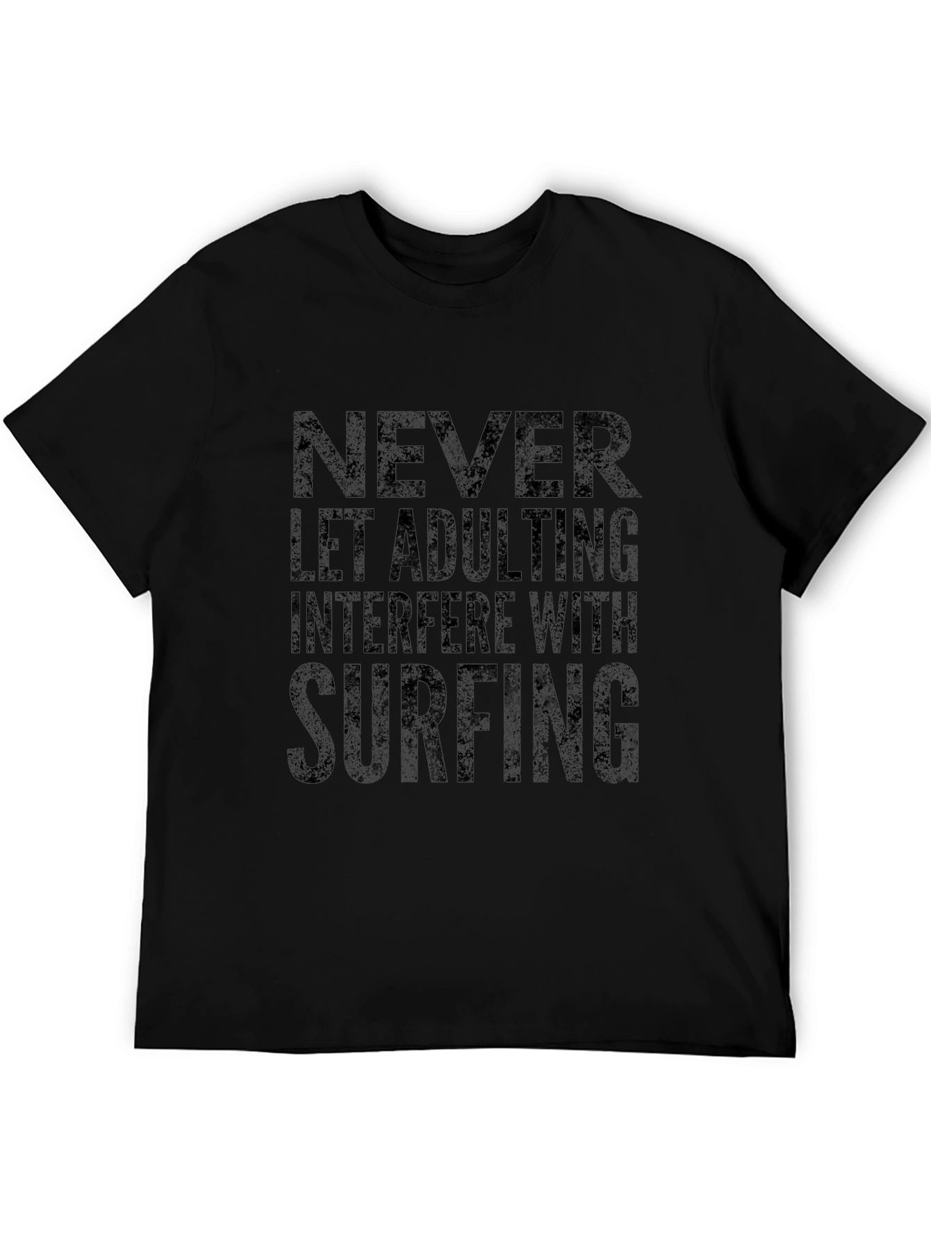 Never Let Adulting Interfere with Surfing T-Shirt