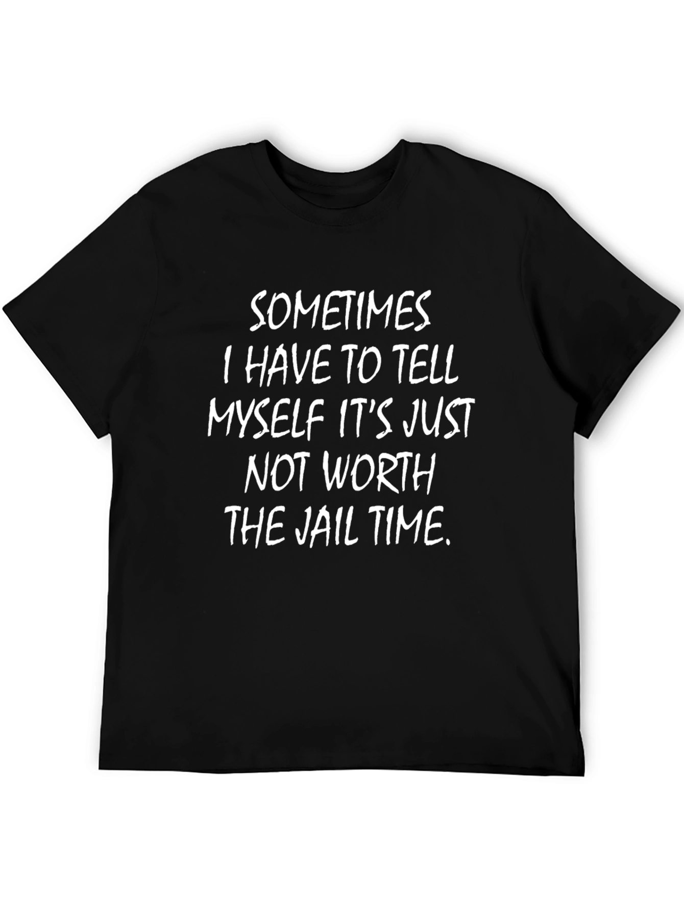 Funny Sarcastic T-Shirt - Jail Time