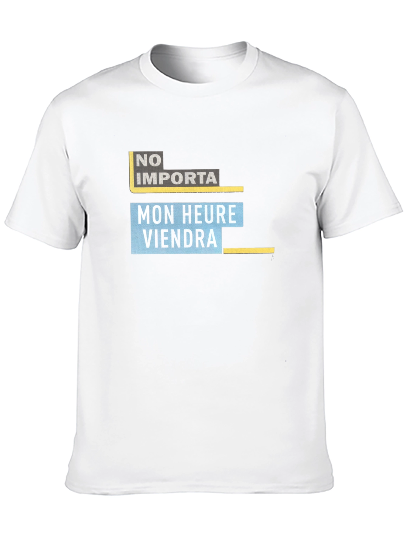 No Importa Graphic T-Shirt - Mon Heure Viendra