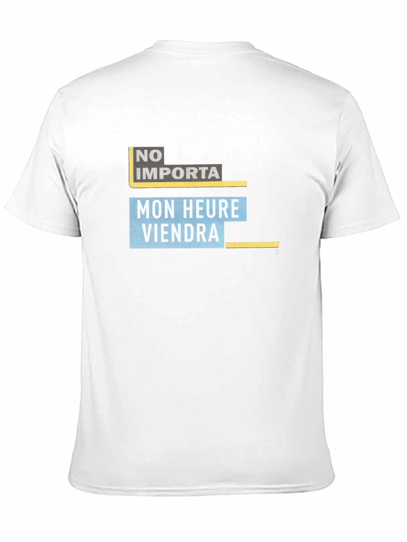No Importa Graphic T-Shirt - Mon Heure Viendra
