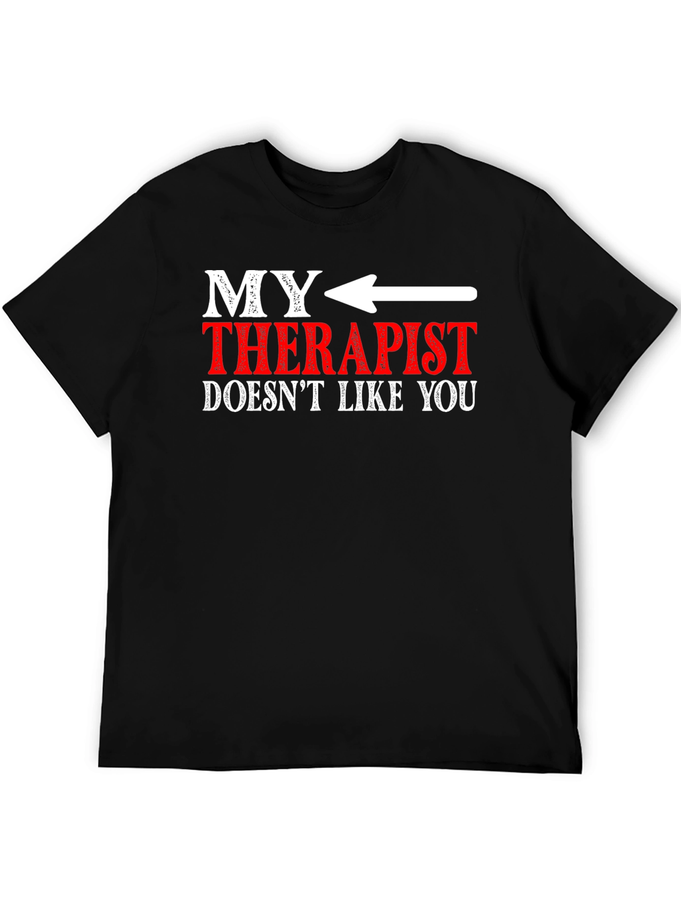 Funny Therapist T-Shirt - Sarcastic Novelty Tee