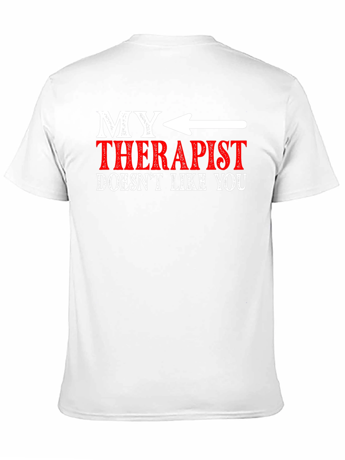Funny Therapist T-Shirt - Sarcastic Novelty Tee