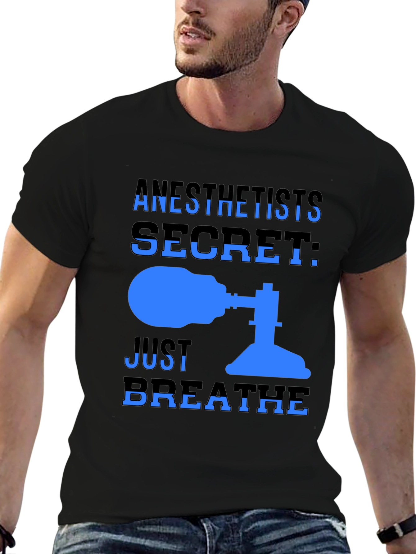 Anesthetist Secret T-Shirt - Just Breathe