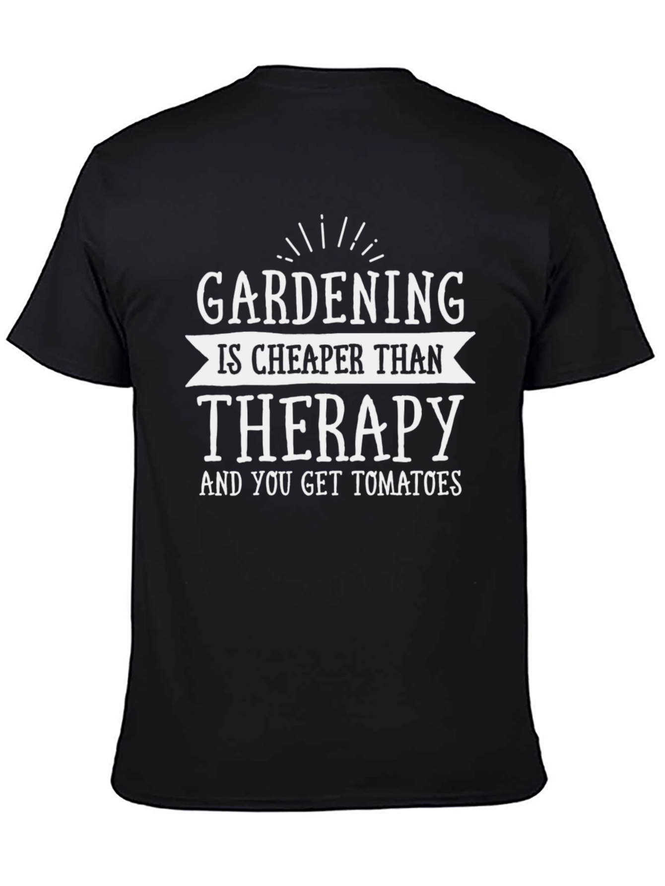 Gardening is Cheaper Than Therapy Funny T-Shirt