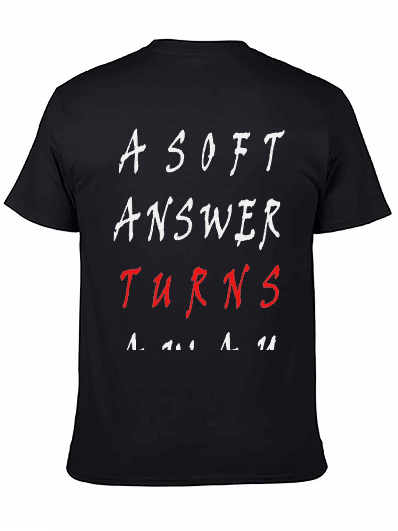 A Soft Answer Turns Away Wrath T-Shirt