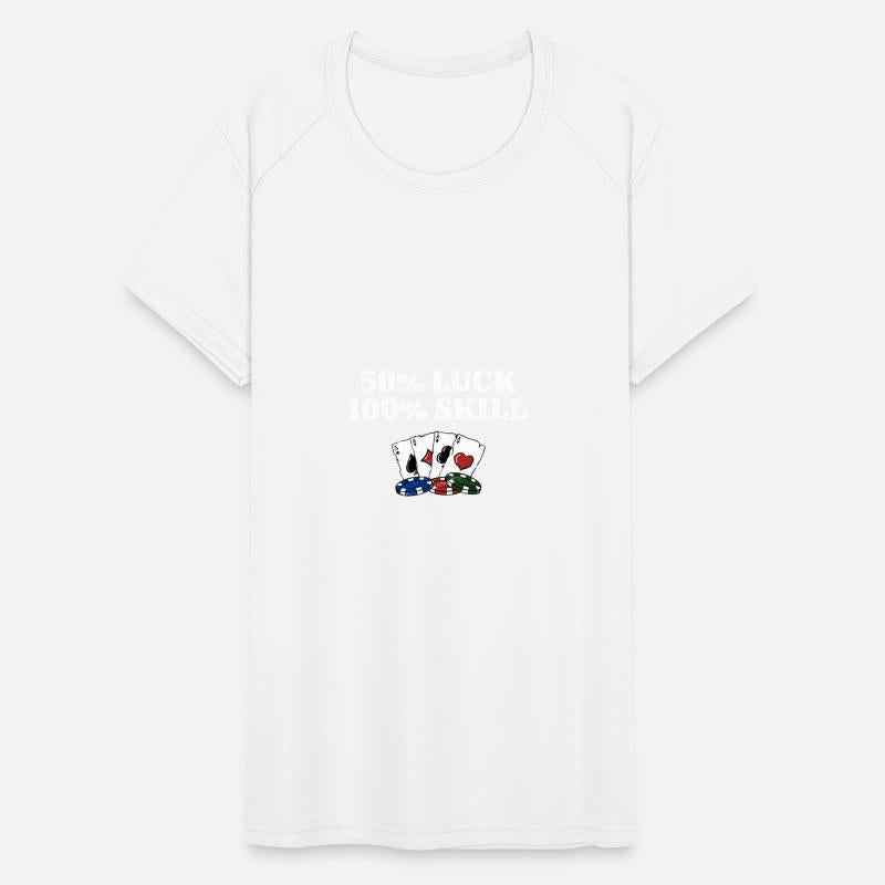 50% Luck 100% Skill Gambler Poker Gambling Poker