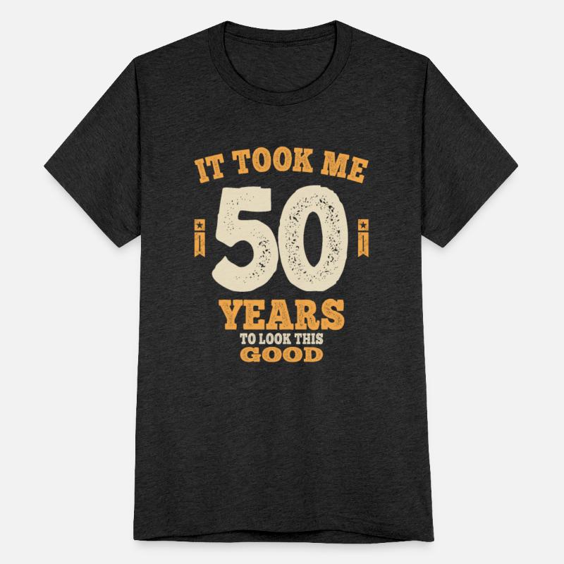 50 Years - It Took Me 50 Years To Look This Good