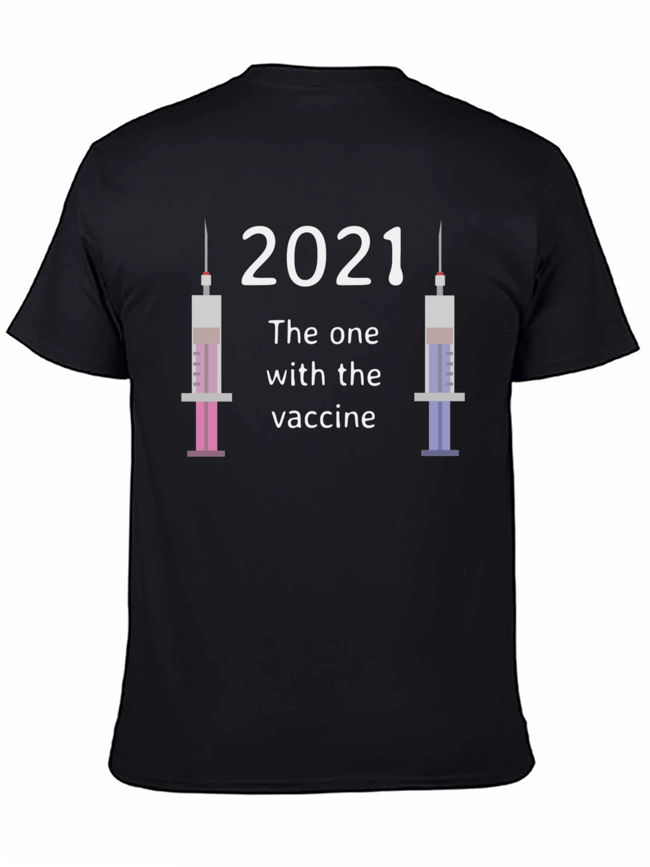 2021 Vaccine T-Shirt - The One With The Vaccine