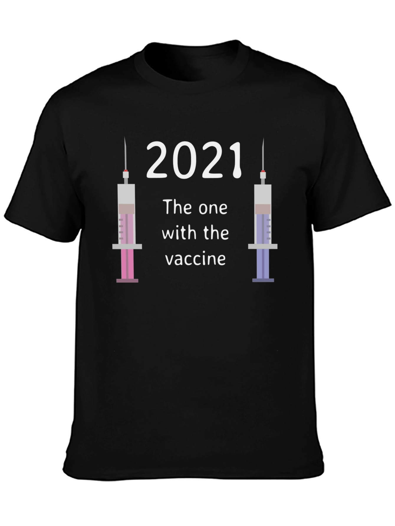 2021 Vaccine T-Shirt - The One With The Vaccine