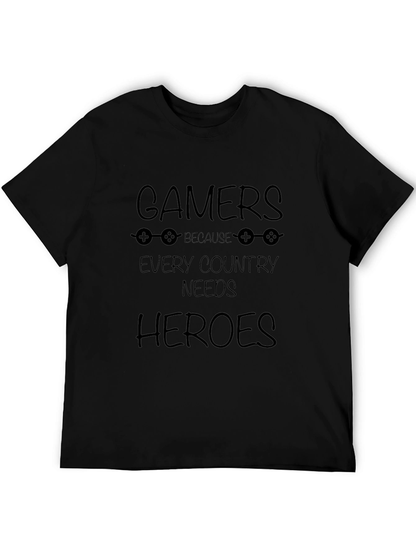 Gamers Every Country Needs Heroes Black T-Shirt
