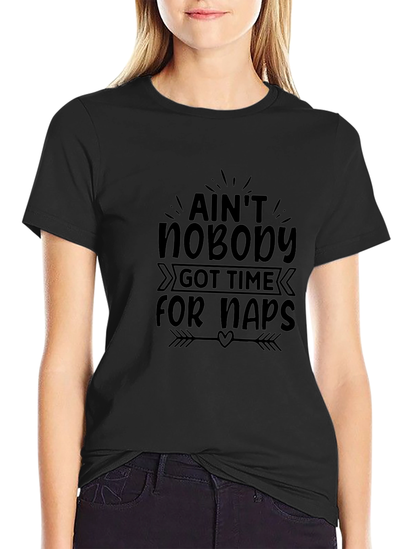 Aint Nobody Got Time For Naps Black T-Shirt