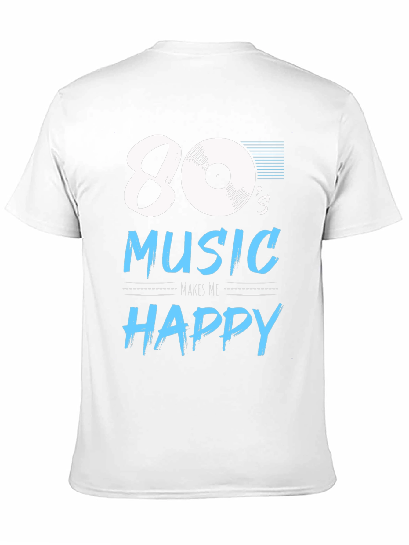 80s Music Makes Me Happy Tee