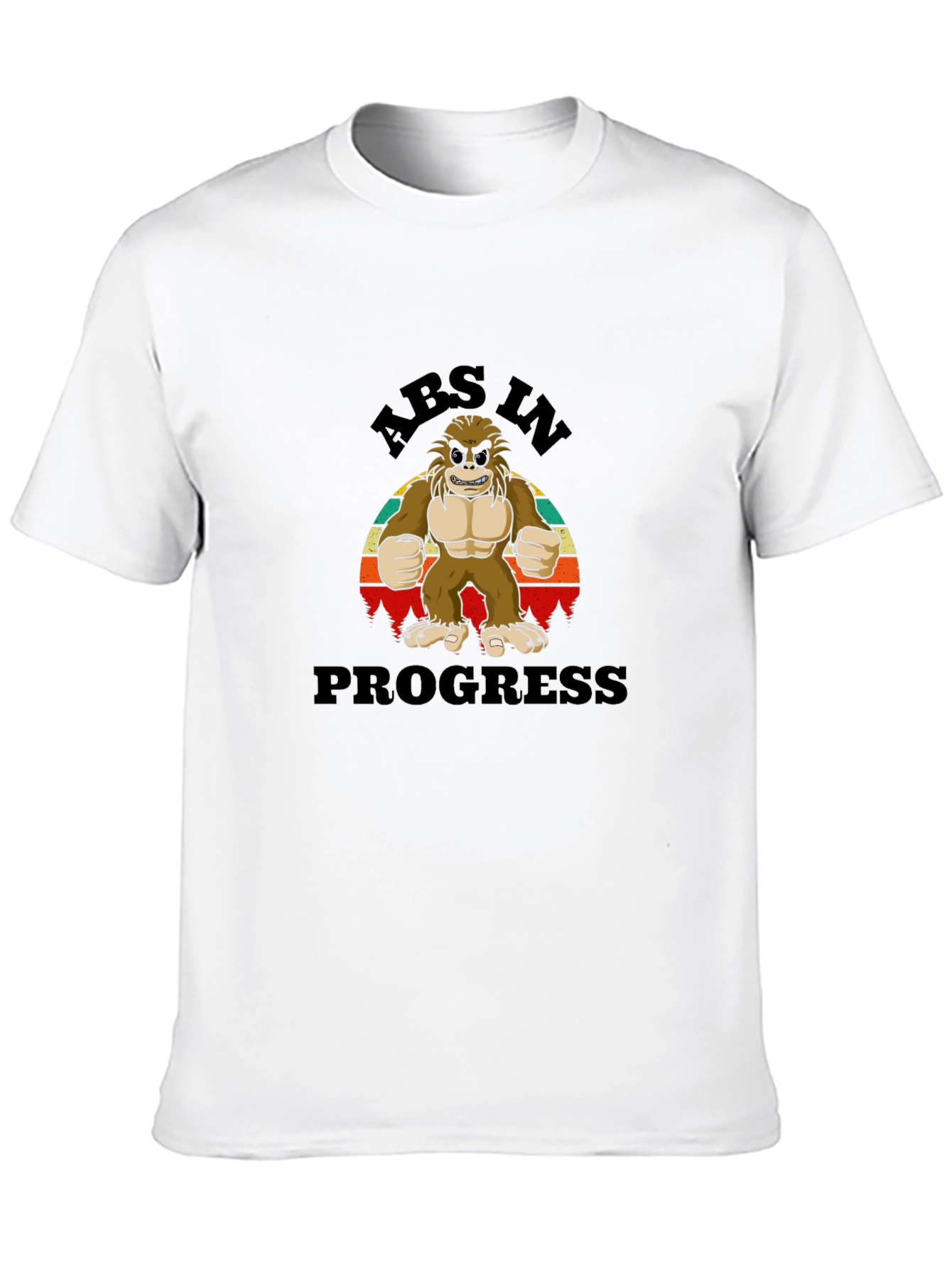 Abs in Progress Bigfoot T-Shirt