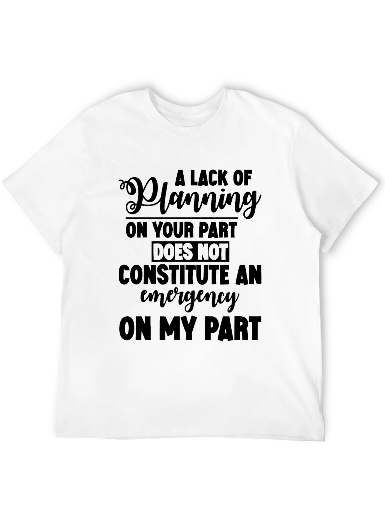 Funny Sarcastic Saying Graphic T-Shirt