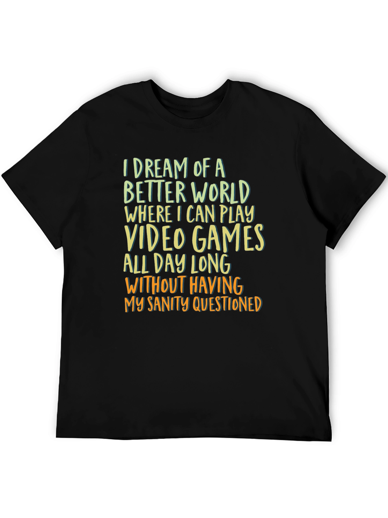 Gamer T-Shirt: Dream of Video Games