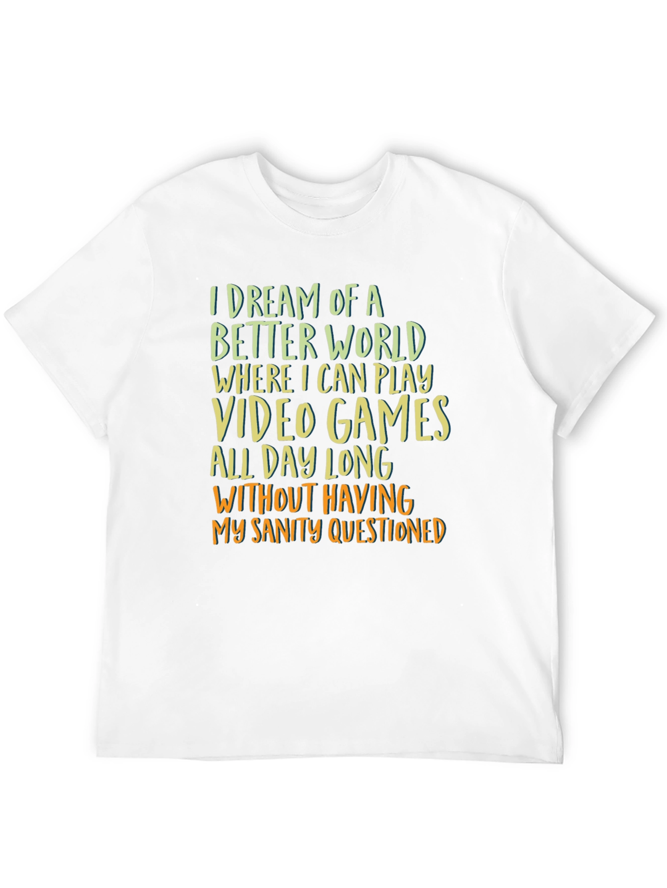 Gamer T-Shirt: Dream of Video Games