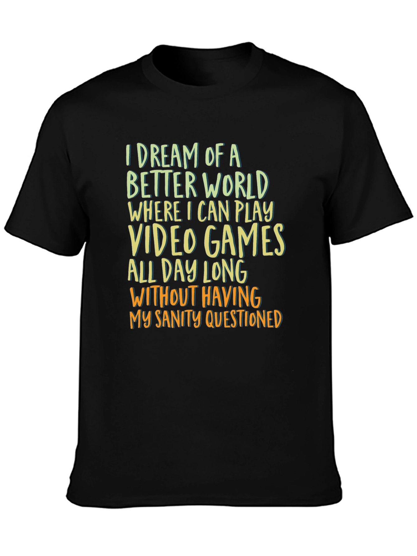 Gamer T-Shirt: Dream of Video Games