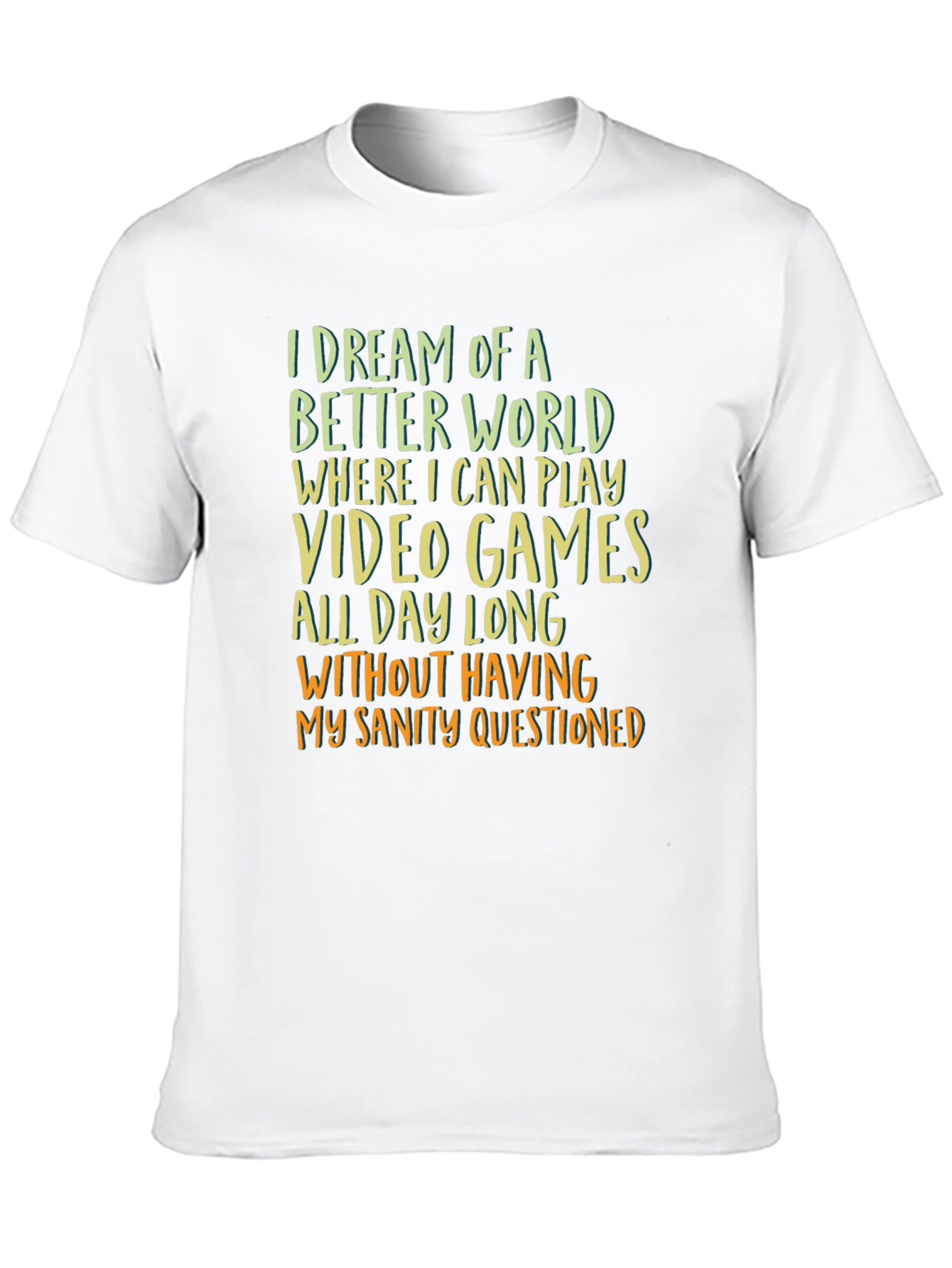 Gamer T-Shirt: Dream of Video Games