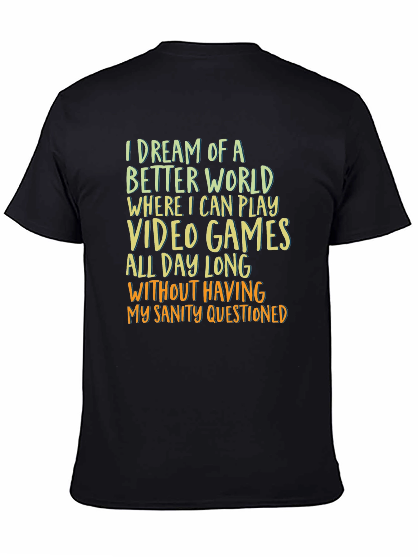 Gamer T-Shirt: Dream of Video Games