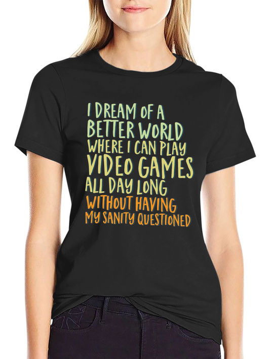 Gamer T-Shirt: Dream of Video Games