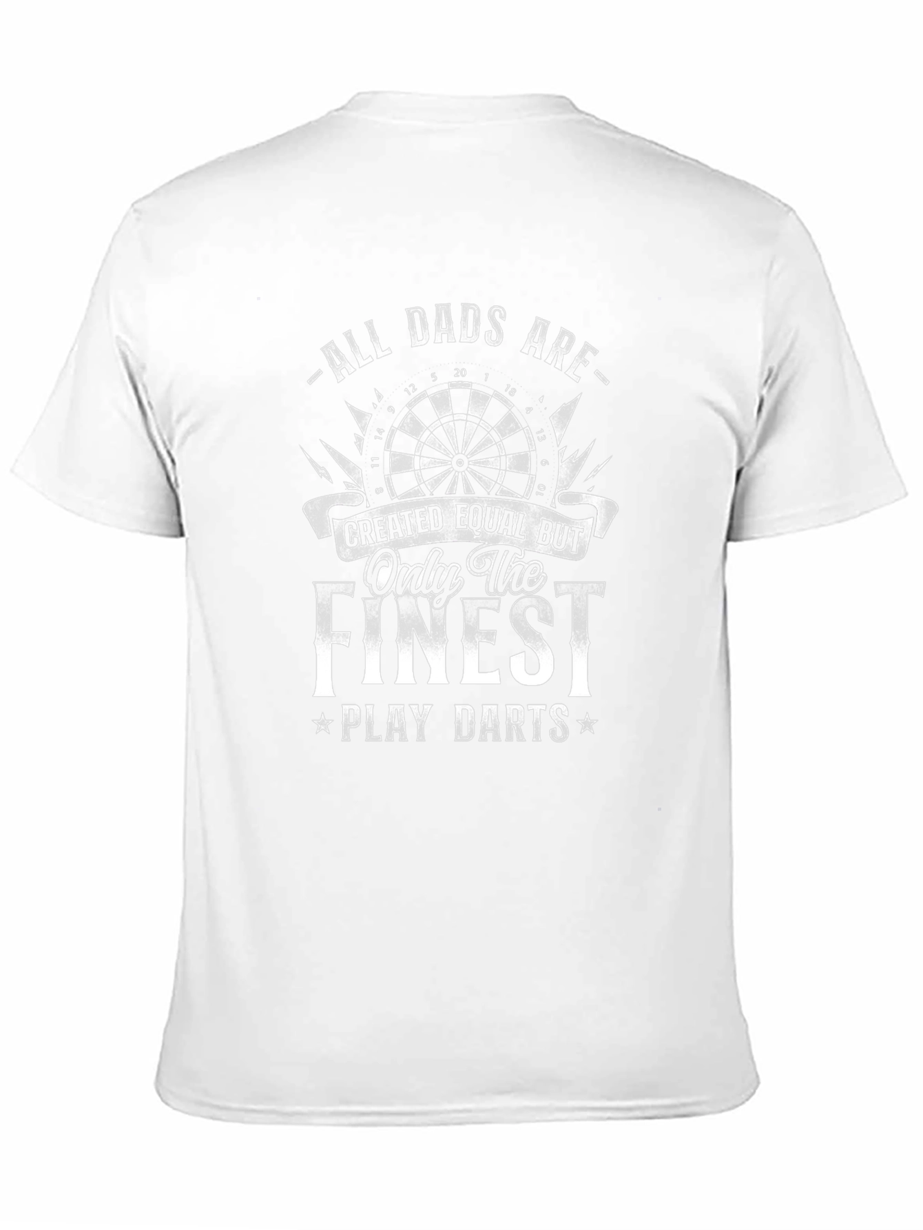 All Dads Are Created Equal Dart T-Shirt