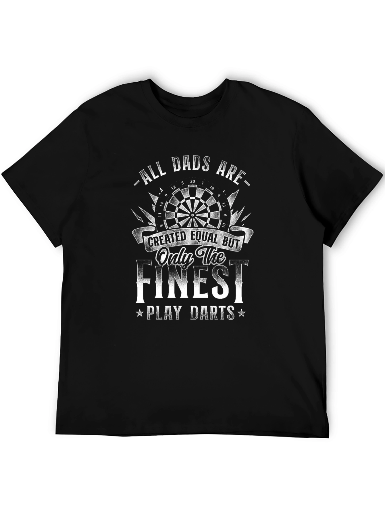 All Dads Are Created Equal Dart T-Shirt