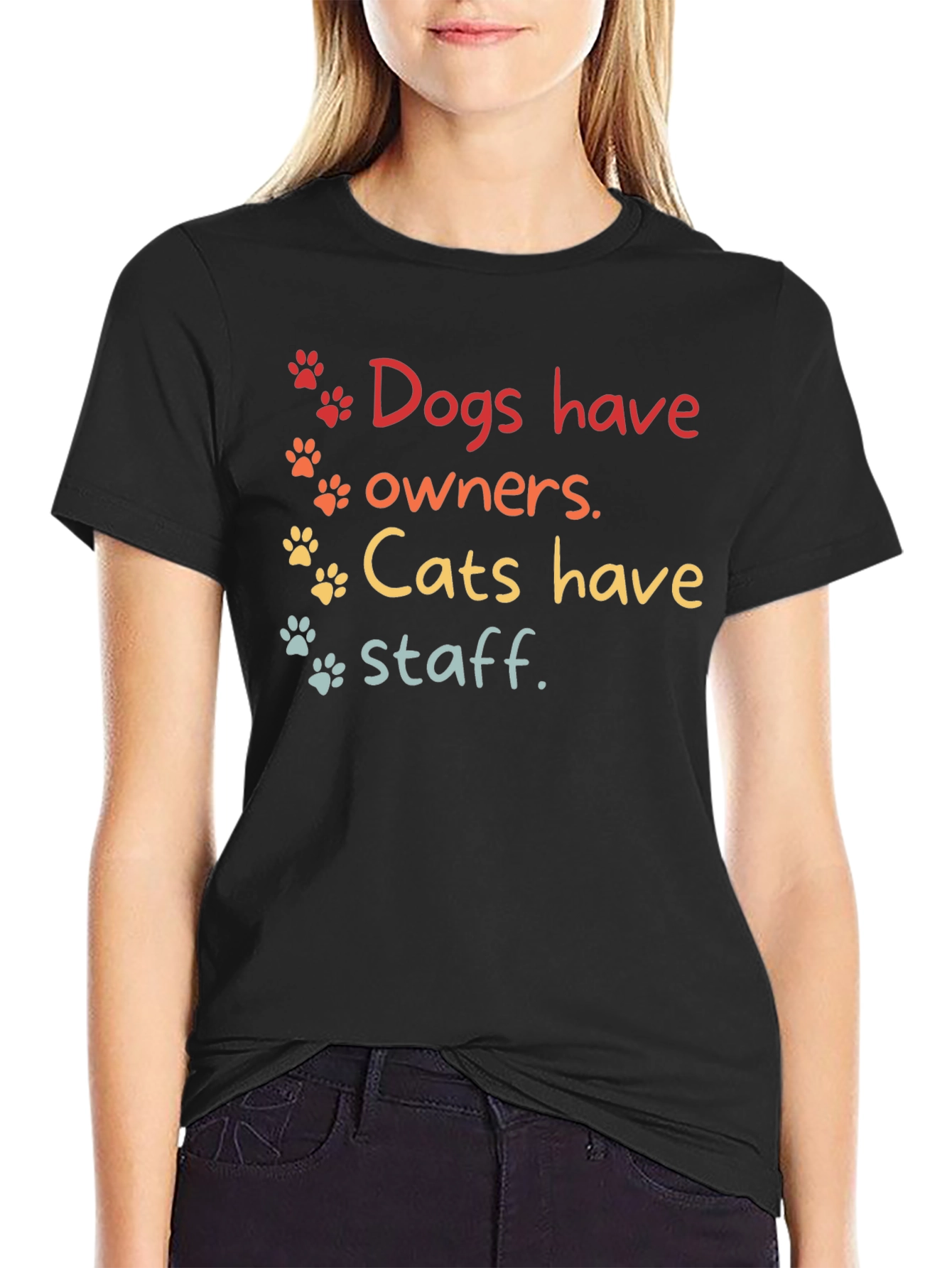 Dogs Have Owners Cats Have Staff T-Shirt – Funny Pet Lover Graphic Tee
