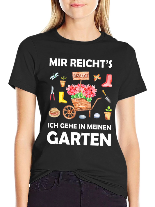 Gardening T-Shirt: Mir Reichts Ich Gehe in Meinen Garten