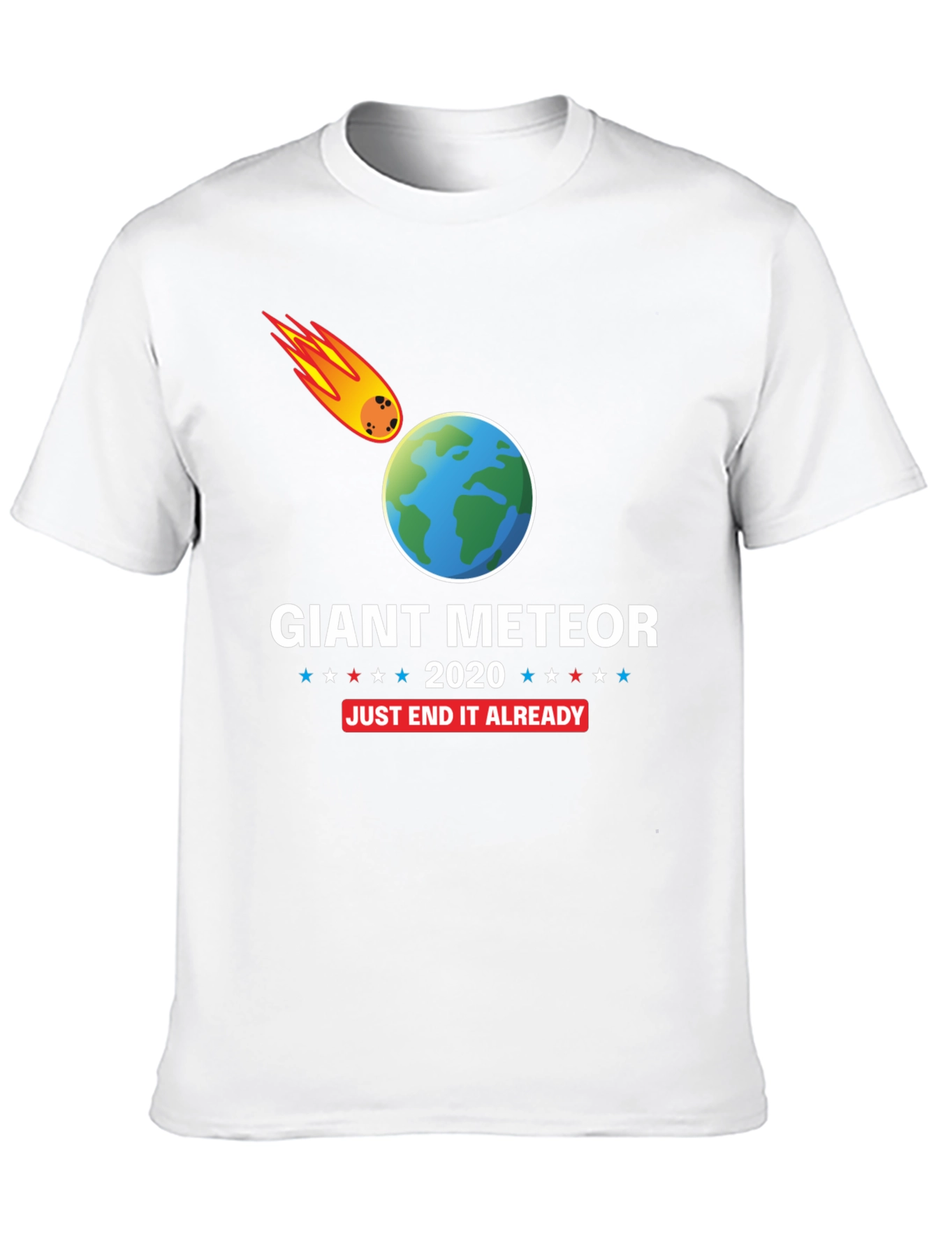 Giant Meteor 2020 T-Shirt - End It Already