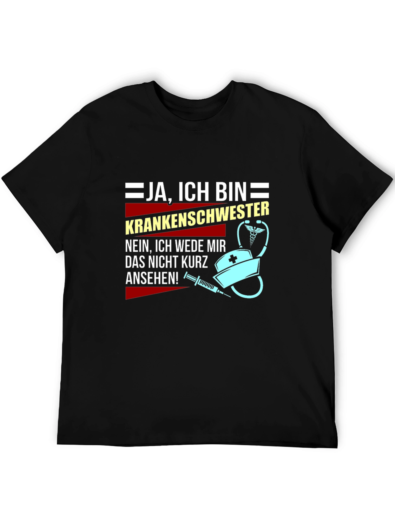 Funny Nurse T-Shirt - Ja Ich Bin Krankenschwester
