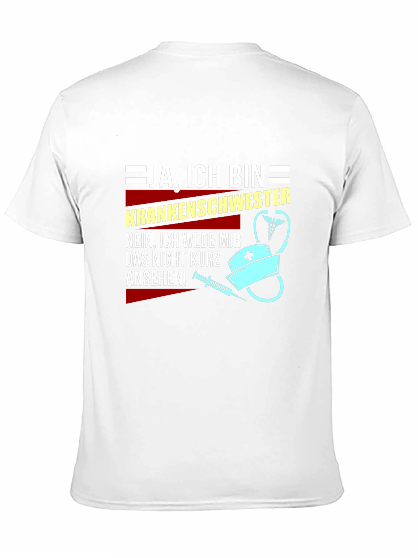 Funny Nurse T-Shirt - Ja Ich Bin Krankenschwester