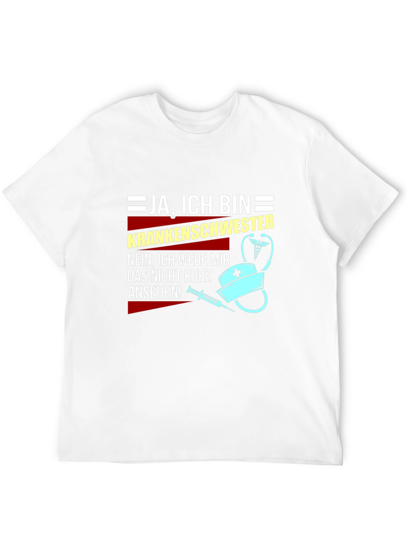 Funny Nurse T-Shirt - Ja Ich Bin Krankenschwester